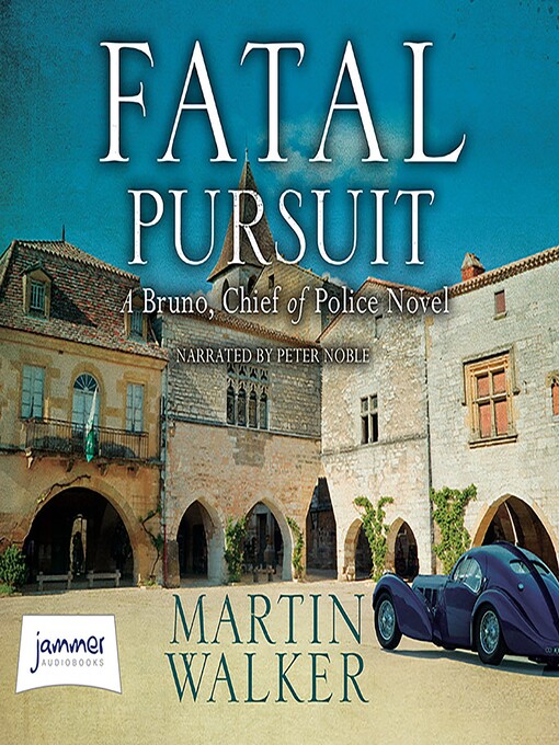 Title details for Fatal Pursuit by Martin Walker - Wait list